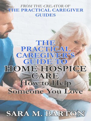 cover image of The Practical Caregiver's Guide to Home Hospice